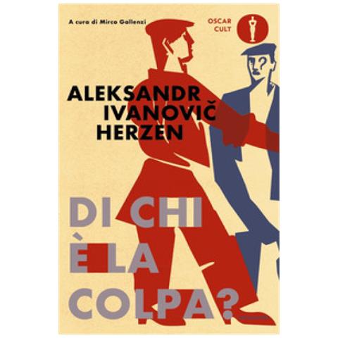 Aleksandr Herzen - Di Chi È La Colpa? - Foto 1