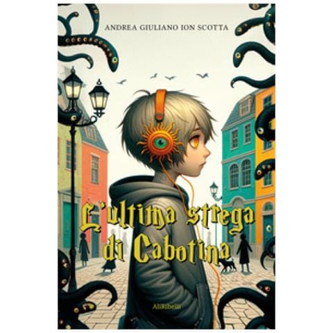 Andrea Giuliano Ion Scotta - L'ultima Strega Di Cabotina - Foto 1