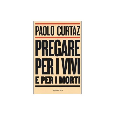 Paolo Curtaz - Pregare per i vivi e per i morti - Foto 1