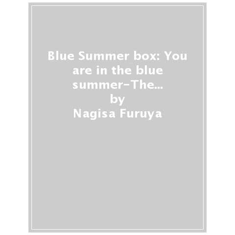 Nagisa Furuya - Blue Summer Box: You Are In The Blue Summer-the Blue Summer And You - Foto 1