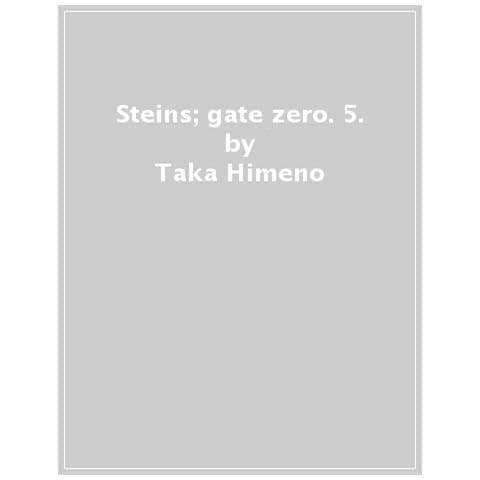 Taka Himeno - Steins. Gate Zero. 5. - Foto 1
