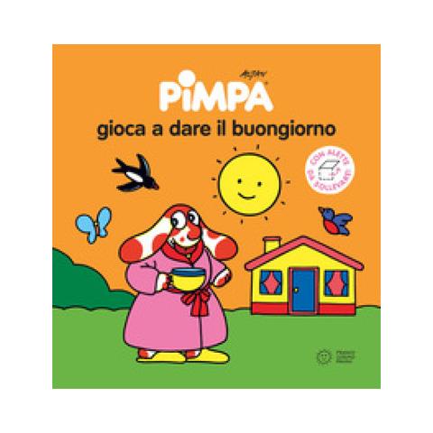 Francesco Tullio Altan - Pimpa Gioca A Dare Al Buongiorno. Ediz. Illustrata - Foto 1