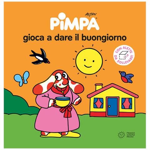 Francesco Tullio Altan - Pimpa Gioca A Dare Al Buongiorno. Ediz. Illustrata - Foto 2