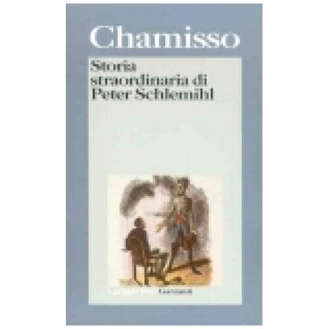 Adalbert von Chamisso - Storia straordinaria di Peter Schlemihl e altri scritti sul «doppio» e sul «male» - Foto 2