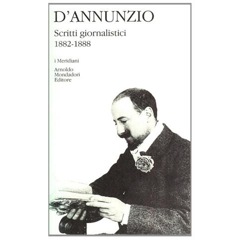 Gabriele D'Annunzio - Scritti giornalistici (1882-1888). Vol. 1 - Foto 1