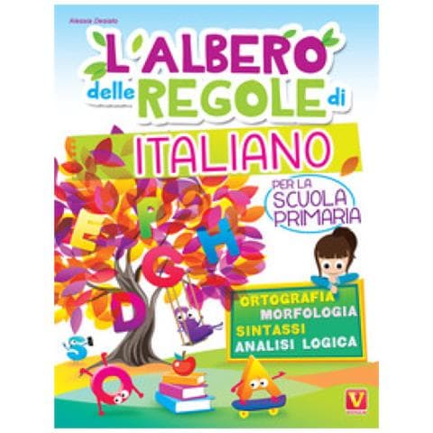 Alessia Desiato - L'albero Delle Regole Di Italiano. Per La Scuola Primaria. Ortografia, Morfologia, Sintassi, Analisi Logica. Ediz. A Colori - Foto 1