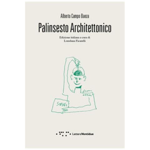 Alberto Campo Baeza - Palinsesto Architettonico - Foto 1