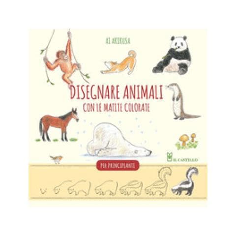 Ai Akikusa - Disegnare Animali Con Le Matite Colorate. Per Principianti - Foto 1