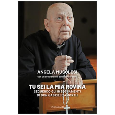 Angela Musolesi - «Tu sei la mia rovina». Seguendo gli insegnamenti di don Gabriele Amorth - Foto 1