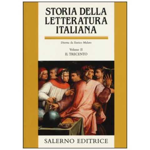 Enrico Malato - Storia della letteratura italiana. Vol. 2: Il Trecento - Foto 1