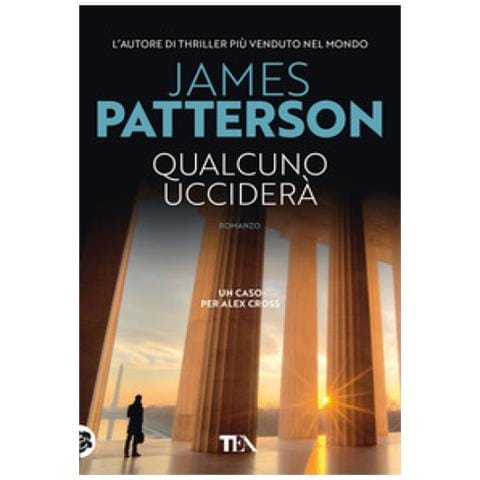 James Patterson - Qualcuno Ucciderà. Un Nuovo Caso Per Alex Cross - Foto 1