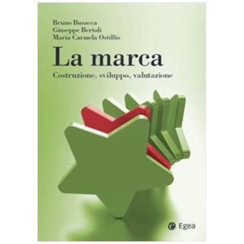 Bruno Busacca - La marca. Costruzione, sviluppo, valutazione - Foto 1