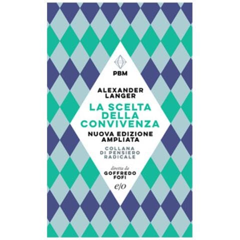 Alexander Langer - La Scelta Della Convivenza. Nuova Ediz. - Foto 1