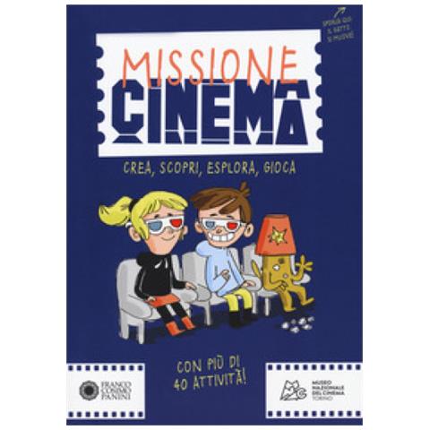Giulia Calandra Buonaura - Missione cinema. Crea, scopri, esplora, gioca - Foto 1