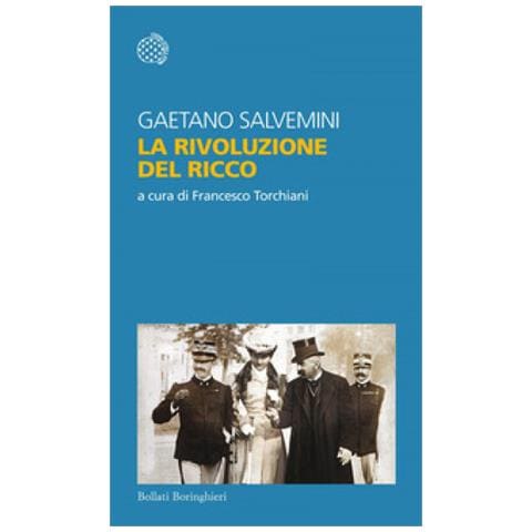 Gaetano Salvemini - La Rivoluzione Del Ricco - Foto 1