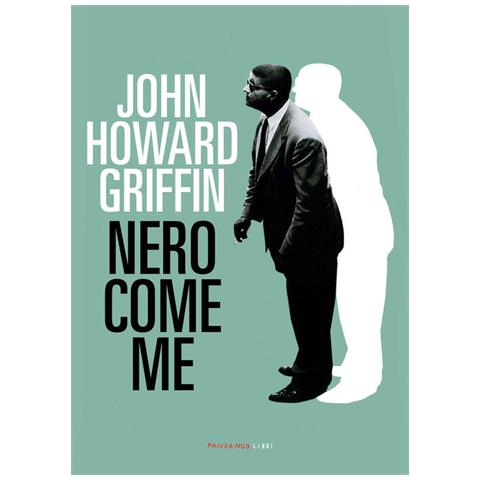 John Howard Griffin - Nero Come Me - Foto 2