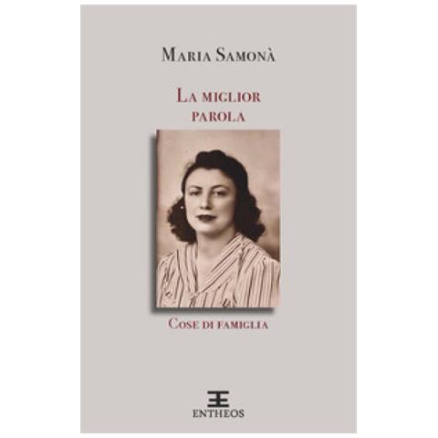 Maria Samonà - La Miglior Parola. Cose Di Famiglia - Foto 1