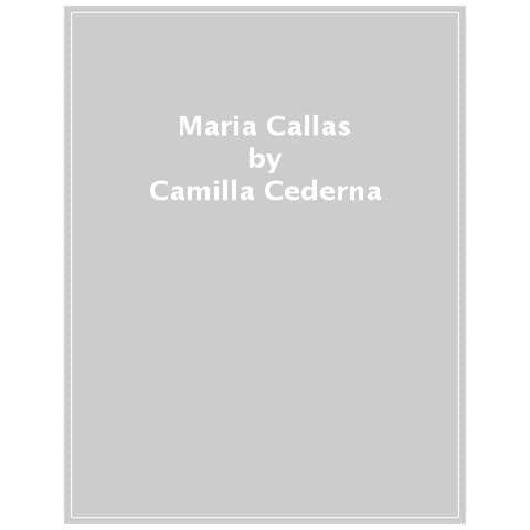 Camilla Cederna - Maria Callas - Foto 1
