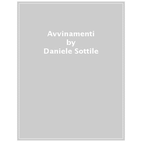 Daniele Sottile - Avvinamenti. Vino, Cibo, Emozioni - Foto 1