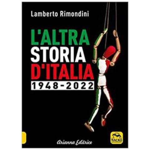 Lamberto Rimondini - L'altra Storia D'italia 1948-2022 - Foto 2