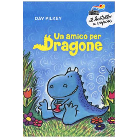 Dav Pilkey - Un Amico Per Dragone. Ediz. A Colori - Foto 1