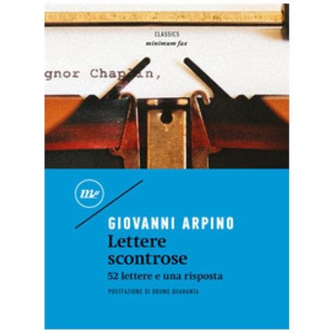Giovanni Arpino - Lettere Scontrose. 52 Lettere E Una Risposta - Foto 1