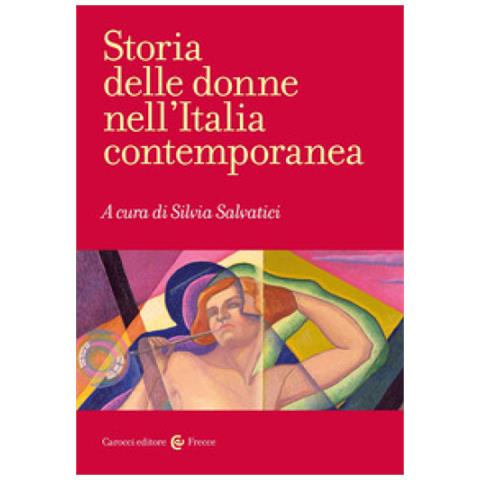 Storia Delle Donne Nell'italia Contemporanea - Foto 1