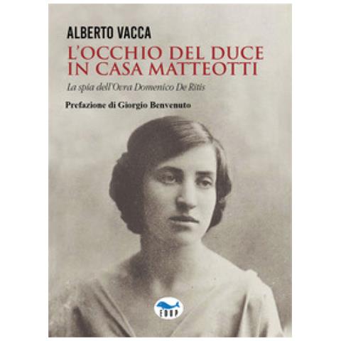 Alberto Vacca - L'occhio Del Duce In Casa Matteotti - Foto 1