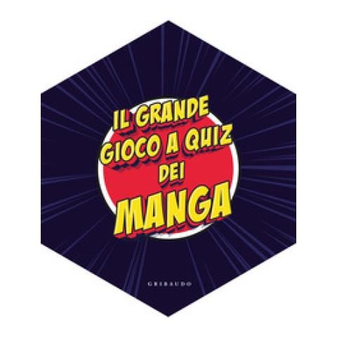 Il Grande Gioco A Quiz Dei Manga. Ediz. Illustrata. Con 148 Carte. Con Dado. Con 8 Figurine. Con Tavolo Da Gioco - Foto 1