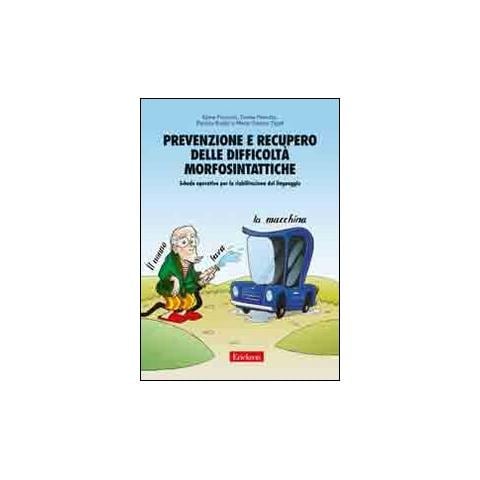 Prevenzione e recupero delle difficoltà morfosintattiche. Schede operative per la riabilitazione del linguaggio - Foto 1