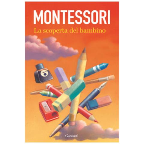 Maria Montessori - La Scoperta Del Bambino - Foto 1