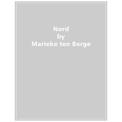 Marieke Ten Berge - Nord. Ediz. a colori - Foto 1