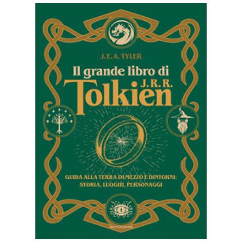 J. E. A. Tyler - Il Grande Libro Di J. r. r. Tolkien. Guida Alla Terra Di Mezzo E Dintorni: Storia, Luoghi, Personaggi - Foto 1