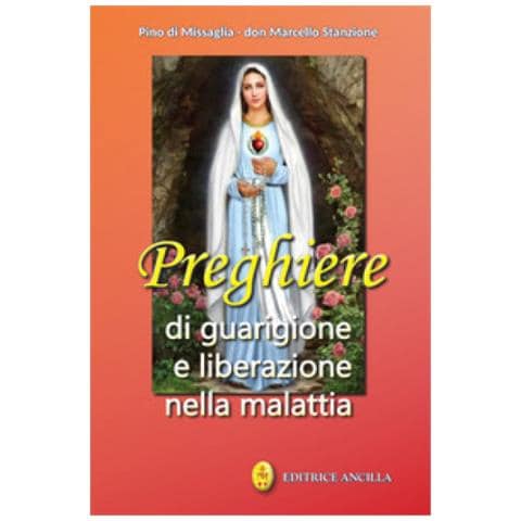 Pino Di Missaglia - Preghiere di guarigione e liberazione nella malattia - Foto 1