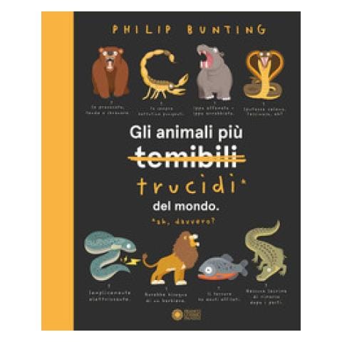Philip Bunting - Gli Animali Più Temibili Del Mondo. Ediz. Illustrata - Foto 1
