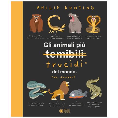 Philip Bunting - Gli Animali Più Temibili Del Mondo. Ediz. Illustrata - Foto 2