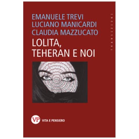 Emanuele Trevi - Lolita, Teheran e noi - Foto 1