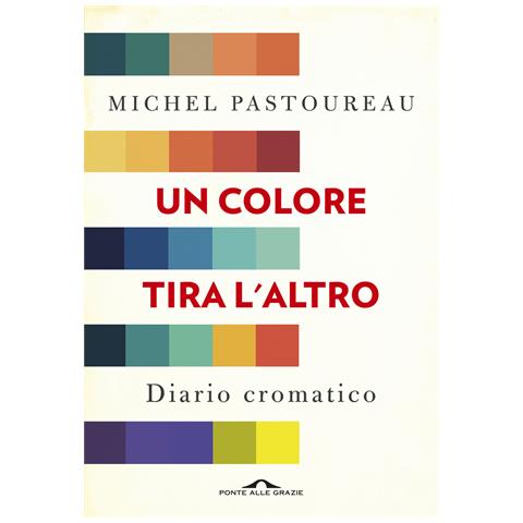 Michel Pastoureau - Un colore tira l'altro. Diario cromatico - Foto 1