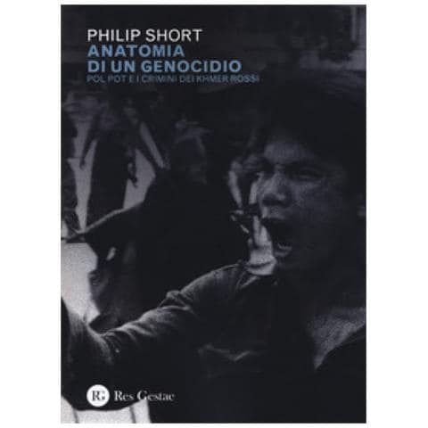 Philip Short - Anatomia Di Un Genocidio. Pol Pot E I Crimini Dei Khmer Rossi - Foto 2