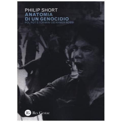 Philip Short - Anatomia Di Un Genocidio. Pol Pot E I Crimini Dei Khmer Rossi - Foto 1