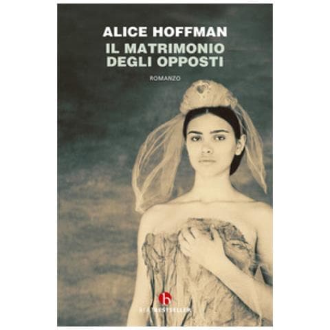 Alice Hoffman - Il Matrimonio Degli Opposti - Foto 1