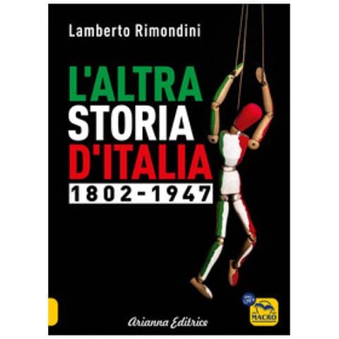 Lamberto Rimondini - L'altra Storia D'italia 1802-1947. Vol. 1 - Foto 1