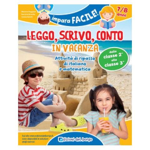 Monica Puggioni - Leggo, scrivo, conto in vacanza. Attività di ripasso di italiano e matematica (7-8 anni). Ediz. a colori - Foto 1