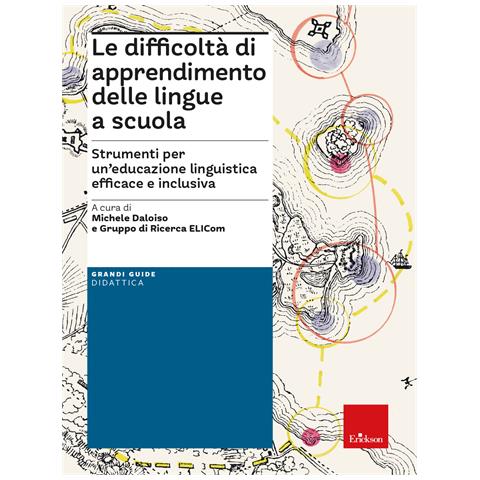 Michele Daloiso - Le difficoltà di apprendimento delle lingue a scuola. Strumenti per un'educazione linguistica efficace e inclusiva - Foto 1