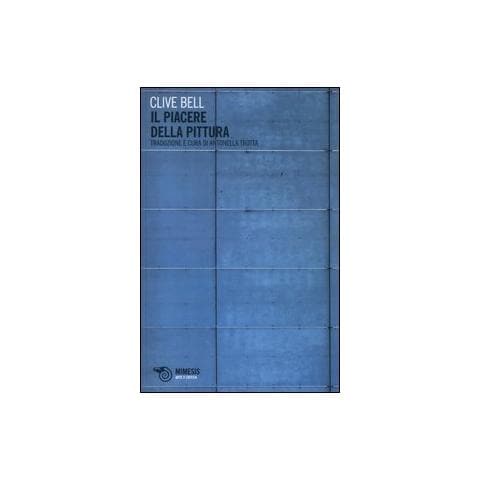 Clive Bell - Il piacere della pittura - Foto 1