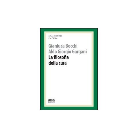 Gianluca Bocchi - La filosofia della cura. La cura responsabile - Foto 1