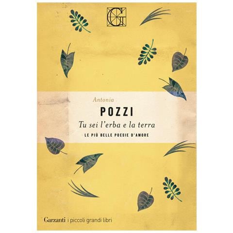 Antonia Pozzi - Tu Sei L'erba E La Terra. Le Più Belle Poesie D'amore - Foto 2