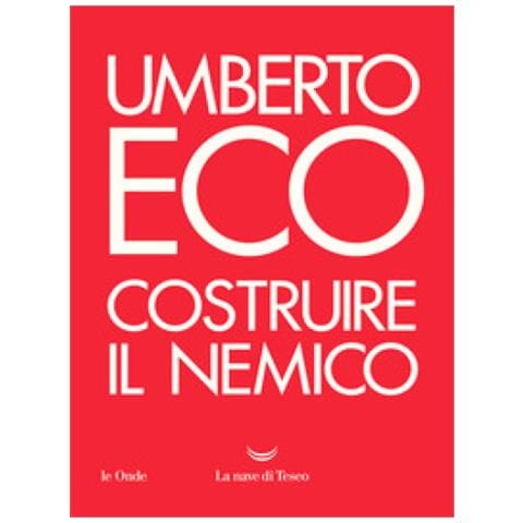 Umberto Eco - Costruire Il Nemico - Foto 1