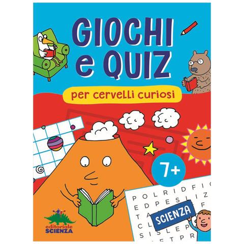Federica Friedrich - Giochi e quiz per cervelli curiosi. Scienza - Foto 2