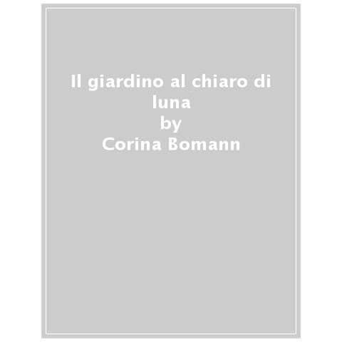 Corina Bomann - Il Giardino Al Chiaro Di Luna - Foto 1